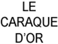 Le Caraque d'Or, Cugnaux - Horaires d'ouverture