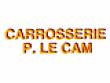 CARROSSERIE LE CAM, Saint-Marcel - Horaires d'ouverture
