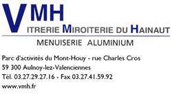 VMH Vitrerie Miroiterie Du Hainaut, Aulnoy-lez-Valenciennes - Horaires d'ouverture