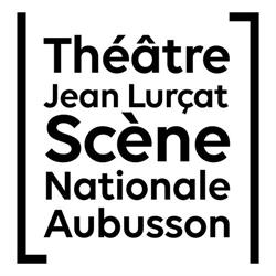 Théâtre Jean Lurçat - Scène nationale d'Aubusson, - Horaires d'ouverture