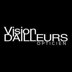 Opticien Vision d'Ailleurs, Grenoble - Horaires d'ouverture