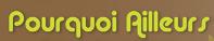 Salon de coiffure Pourquoi Ailleurs Bio & Naturel (Toulouse), - Horaires d'ouverture