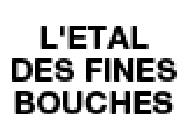 L'ETAL DES FINES BOUCHES, Trouville-sur-Mer - Horaires d'ouverture