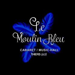 LE MOULIN BLEU - CABARET - THEATRE - MUSIC-HALL, Thiers - Horaires d'ouverture