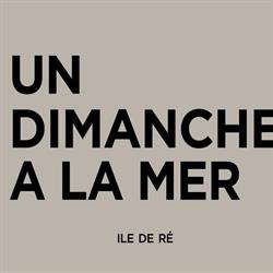 Un Dimanche à La Mer, La Couarde-sur-Mer - Horaires d'ouverture