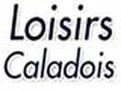 Loisirs Caladois SARL, Anse - Horaires d'ouverture