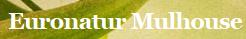 Euronatur, Mulhouse - Horaires d'ouverture