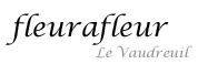 Fleurafleur, Le Vaudreuil - Horaires d'ouverture