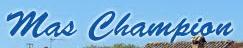 Les Gites Du Mas Champion, Saint-Just-et-Vacquières - Horaires d'ouverture