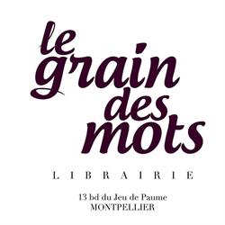 Le Grain Des Mots, Montpellier - Horaires d'ouverture