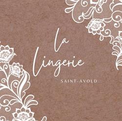 La Lingerie, Saint-Avold - Horaires d'ouverture