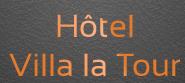 Hôtel Villa La Tour, Nice - Horaires d'ouverture