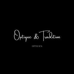 Optique & Tradition - Opticien Saint-Avold, - Horaires d'ouverture