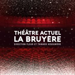 Théâtre Actuel La Bruyère, Paris - Horaires d'ouverture