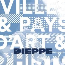 Dieppe Ville D'Art Et D'Histoire, - Horaires d'ouverture