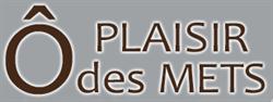 O Plaisir Des Mets - Traiteur à Avignon, - Horaires d'ouverture