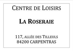 La Roseraie, Carpentras - Horaires d'ouverture