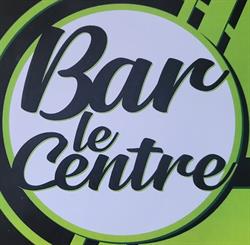 Bar le Centre Tabac-Jeux-Presse-Restauration-Paiement de Proximité, Villers-Semeuse - Horaires d'ouverture