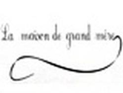 LA MAISON DE GRAND-MERE, Monistrol-sur-Loire - Horaires d'ouverture