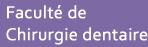 Faculté de Chirurgie Dentaire, Toulouse - Horaires d'ouverture