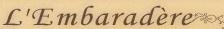 L'embaradere, Laruns - Horaires d'ouverture