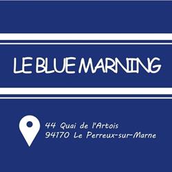 Blue Marning, Le Perreux-sur-Marne - Horaires d'ouverture