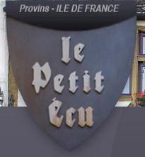 Le Petit Ecu, Provins - Horaires d'ouverture