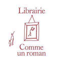 Comme un roman, Paris - Horaires d'ouverture