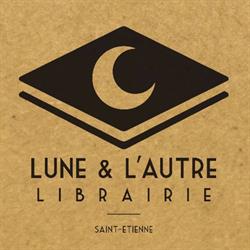 Lune et L'Autre, Saint-Étienne - Horaires d'ouverture