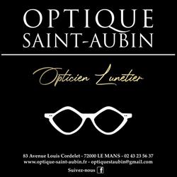 Opticien Optique Saint Aubin - Mans (Le), Le Mans - Horaires d'ouverture