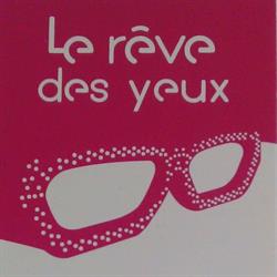 Le Rêve des Yeux, Marmande - Horaires d'ouverture
