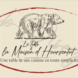 La Table & La Maison d'Hoursentut, Campan - Horaires d'ouverture