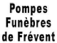 Pompes Funèbres de Frévent, - Horaires d'ouverture