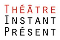 THÉÂTRE INSTANT PRÉSENT, Vincennes - Horaires d'ouverture