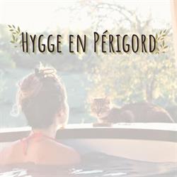 hygge-en-perigord, Léguillac-de-l'Auche - Horaires d'ouverture