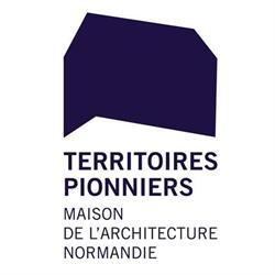 Territoires pionniers I Maison de l'architecture, Caen - Horaires d'ouverture