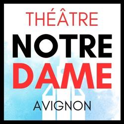 Théâtre Notre Dame, Avignon - Horaires d'ouverture