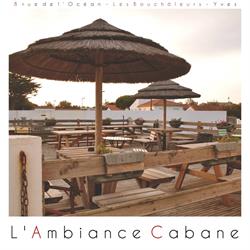 L'Ambiance Cabane, Yves - Horaires d'ouverture