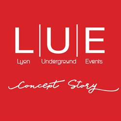 Lyon Underground Events, - Horaires d'ouverture