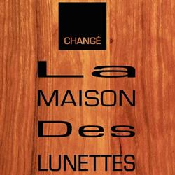 La Maison des Lunettes, Changé - Horaires d'ouverture