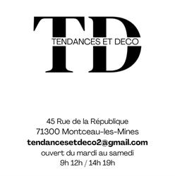 Tendances & Deco, Montceau-les-Mines - Horaires d'ouverture
