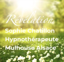 Révélation - Sophie Chatillon - Hypnothérapeute, Riedisheim - Horaires d'ouverture