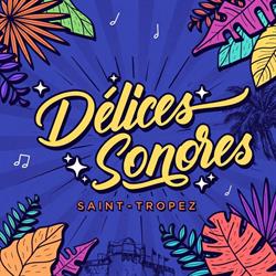Delices Sonores, Saint-Tropez - Horaires d'ouverture