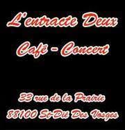 Les concerts à L'entracte II, Saint-Dié-des-Vosges - Horaires d'ouverture