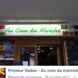 Primeur Sedan - Au coin du marché, - Horaires d'ouverture