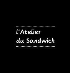 L’Atelier Du Sandwich, Lille - Horaires d'ouverture