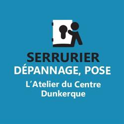 Serrurier Dépannage Pose l'Atelier du Centre Dunkerque, - Horaires d'ouverture