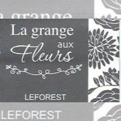 La Grange Aux Fleurs, Leforest - Horaires d'ouverture
