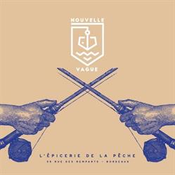 Nouvelle Vague - L'épicerie de la pêche, Bordeaux - Horaires d'ouverture