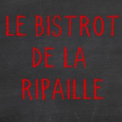 Le Bistrot de la Ripaille, Feytiat - Horaires d'ouverture